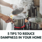 5 tips to reduce dampness in your home